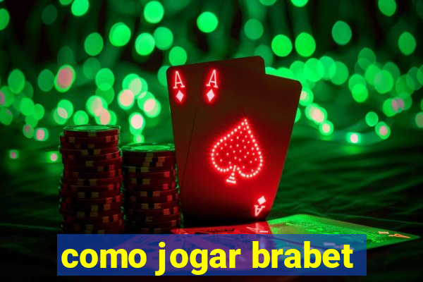 como jogar brabet