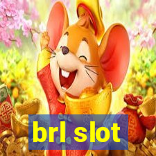 brl slot