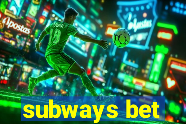 subways bet