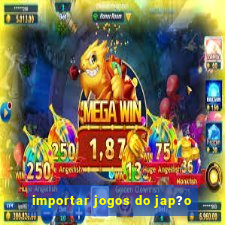 importar jogos do jap?o