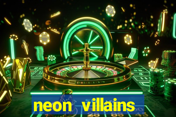 neon villains doublemax slot free play