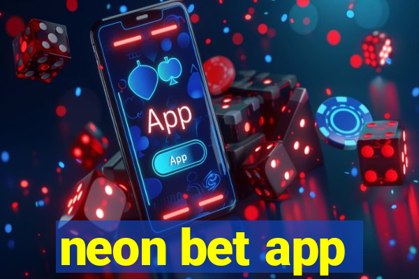 neon bet app