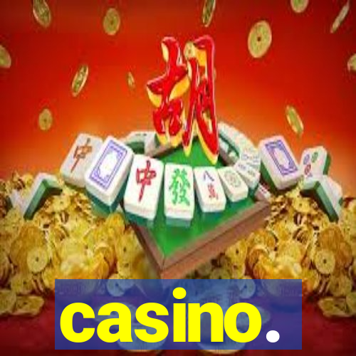 casino.