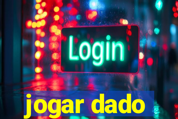 jogar dado