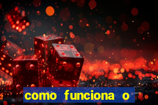 como funciona o bet 365