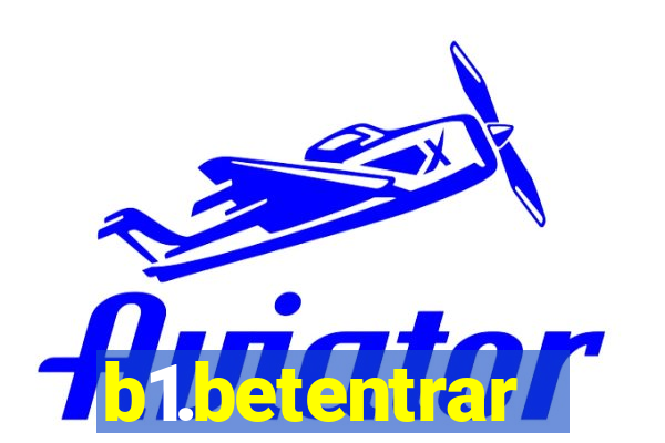 b1.betentrar