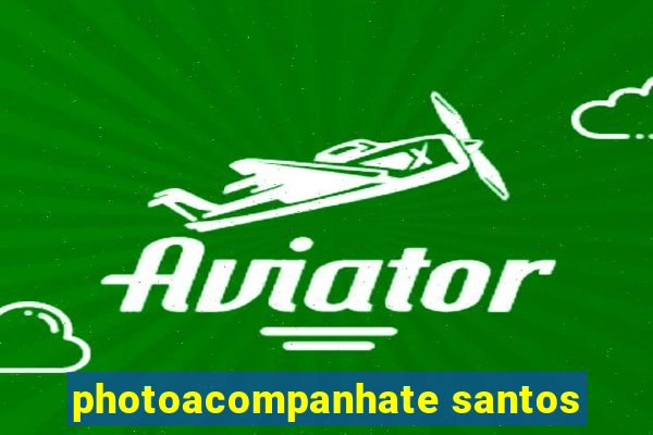 photoacompanhate santos