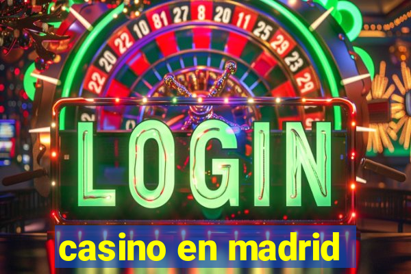 casino en madrid