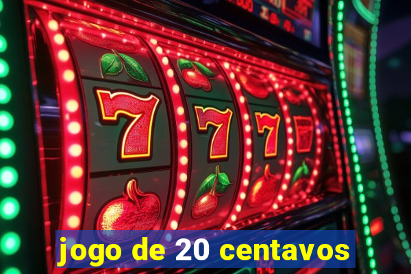 jogo de 20 centavos