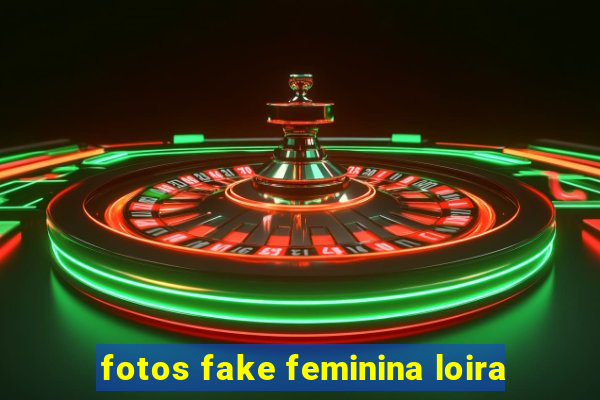 fotos fake feminina loira