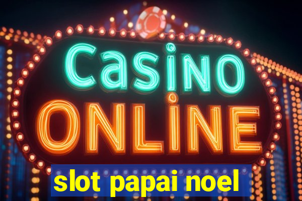 slot papai noel