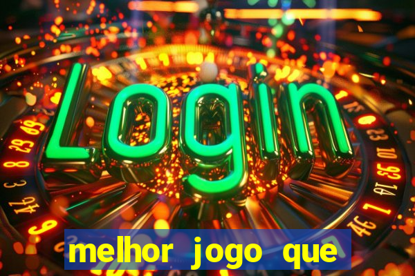 melhor jogo que ganha dinheiro de verdade