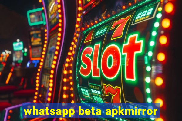 whatsapp beta apkmirror