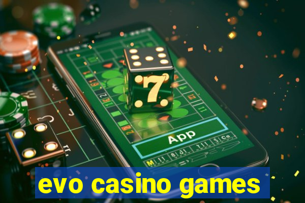 evo casino games