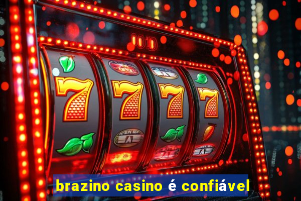 brazino casino é confiável