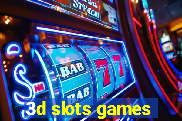 3d slots games