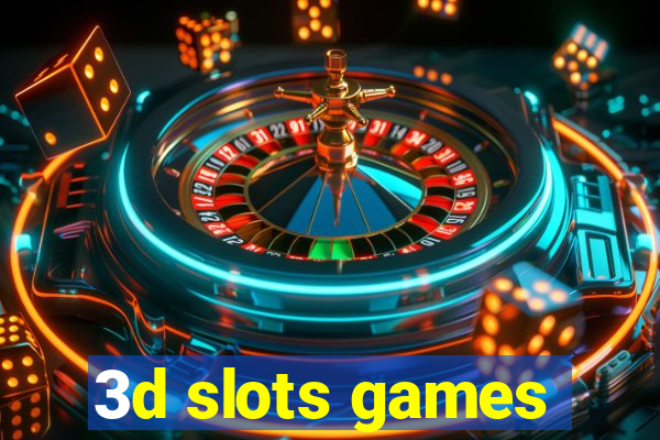 3d slots games