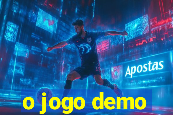 o jogo demo