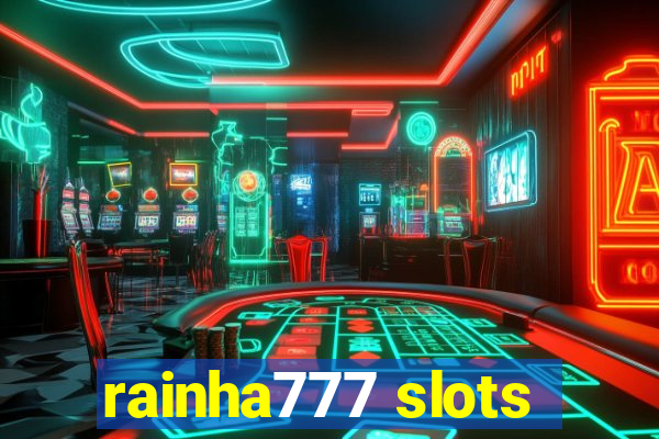 rainha777 slots