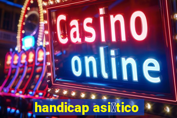 handicap asi谩tico