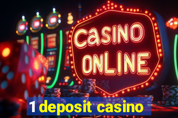 1 deposit casino