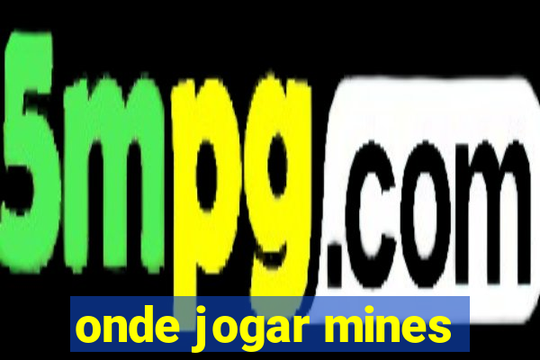 onde jogar mines