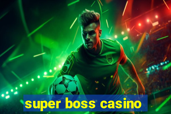 super boss casino