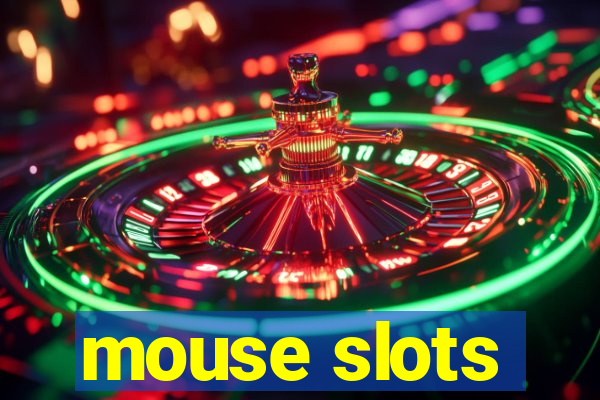 mouse slots