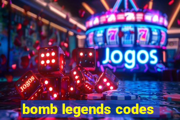 bomb legends codes