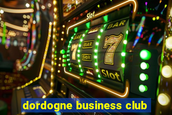 dordogne business club