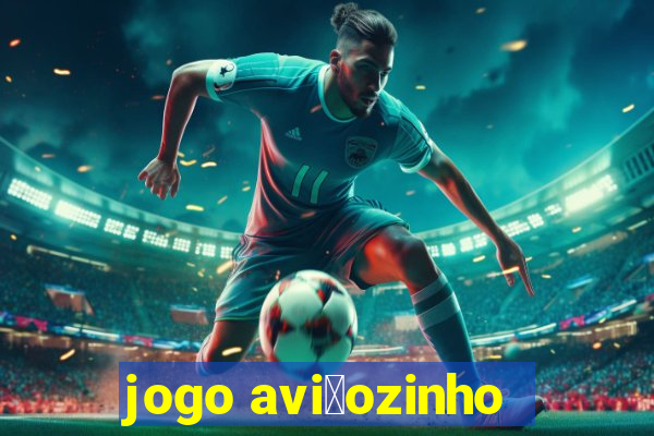 jogo avi茫ozinho