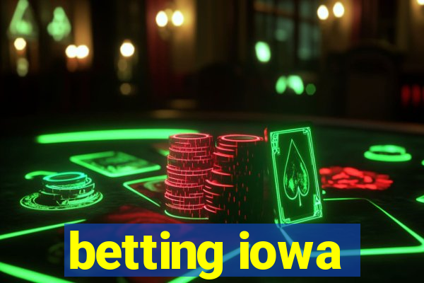 betting iowa