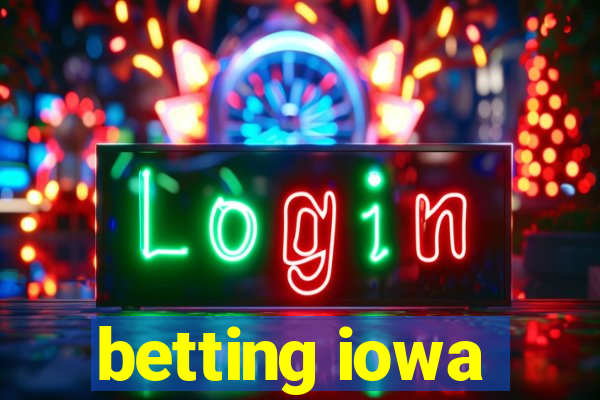 betting iowa