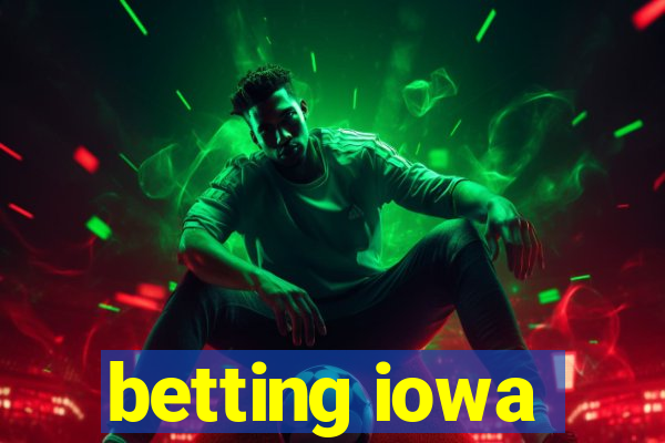 betting iowa