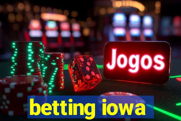 betting iowa