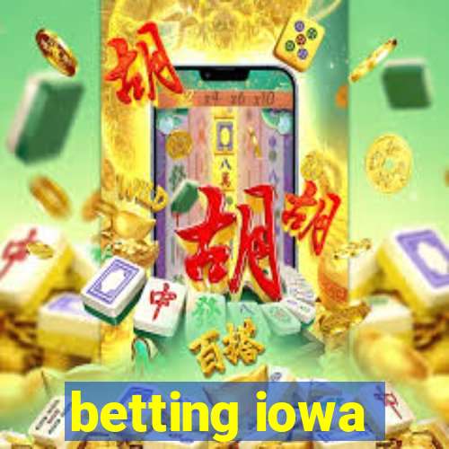 betting iowa