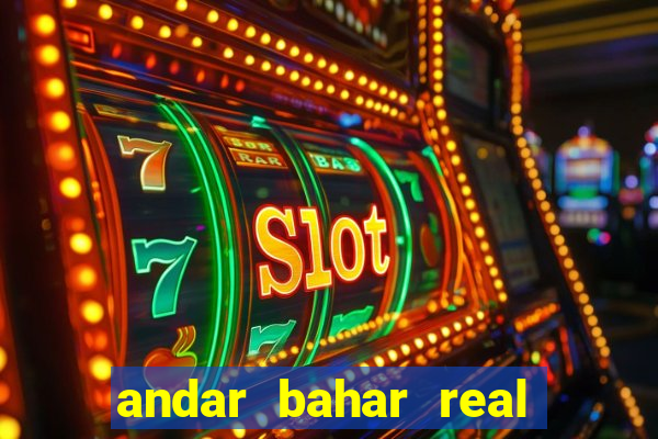 andar bahar real cash game