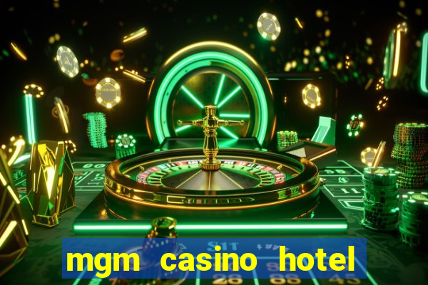 mgm casino hotel las vegas