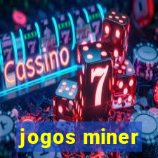 jogos miner