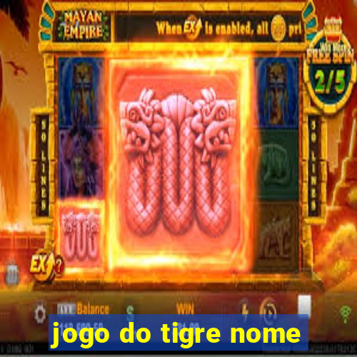 jogo do tigre nome