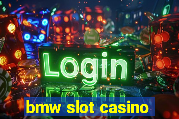 bmw slot casino