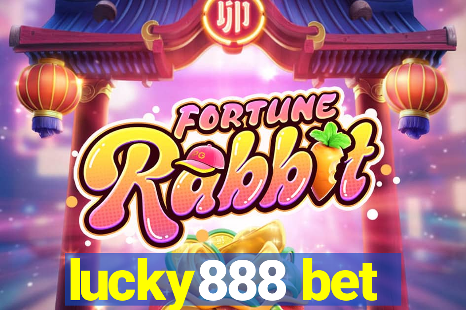 lucky888 bet