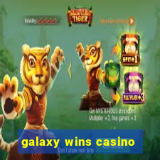 galaxy wins casino