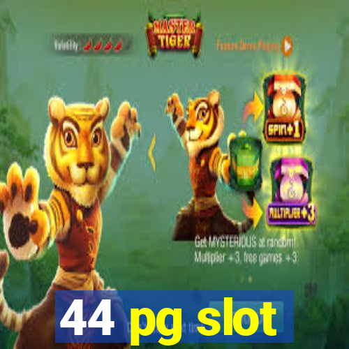 44 pg slot