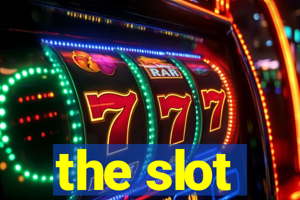 the slot