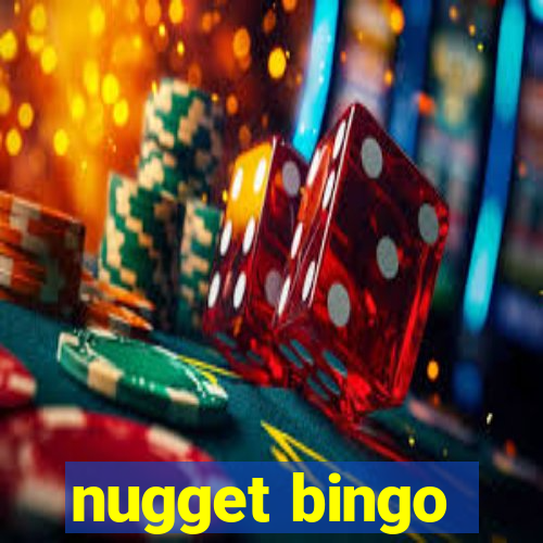 nugget bingo