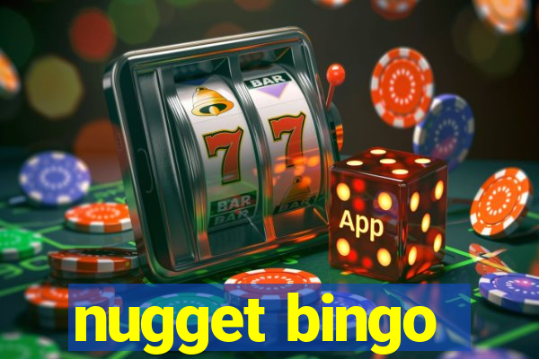 nugget bingo