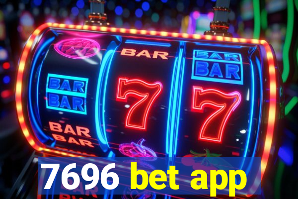 7696 bet app