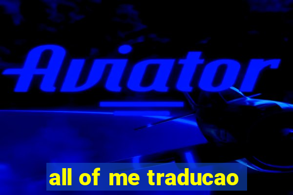 all of me traducao