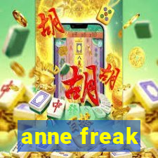 anne freak